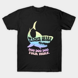 Teacher Shark Doo Doo Doo Your Work T-Shirt